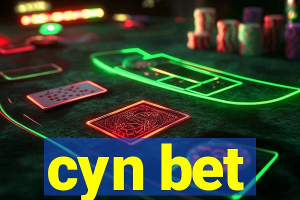 cyn bet